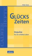 GLÜCKS-Zeiten di Peter Goes edito da Calwer Verlag GmbH