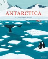 Antarctica: A Continent Of Wonder di Mario Cuesta Hernando edito da Prestel