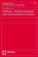 Stalking - Phänomenologie und strafrechtliche Relevanz di Michael Markus Aul edito da Nomos Verlagsges.MBH + Co