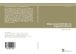 Diversionsrichtlinien im Jugendstrafrecht di Eva Heinemann edito da Südwestdeutscher Verlag für Hochschulschriften AG  Co. KG