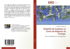 Mobilité de Capitaux et Choix de Régimes de Change di Mohamed Sami Ben Ali edito da Editions universitaires europeennes EUE