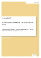 User Buyer Behavior in the World Wide Web di Andera Gadeib edito da Diplom.de