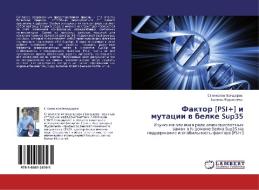 Faktor [psi]] I Mutatsii V Belke Sup35 di Bondarev Stanislav, Zhuravleva Galina edito da Lap Lambert Academic Publishing