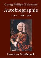 Autobiographie (Großdruck) di Georg Philipp Telemann edito da Henricus