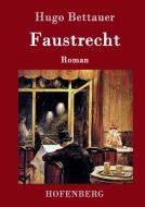 Faustrecht di Hugo Bettauer edito da Hofenberg