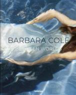 Between Worlds di Barbara Cole edito da TeNeues Publishing UK Ltd