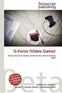G-Force (Video Game) edito da Betascript Publishing