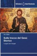 Sulle tracce del Gesù Storico di Vito Sibilio edito da Edizioni Sant'Antonio