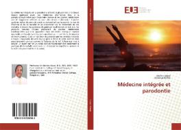 Médecine intégrée et parodontie di Krishna Kripal, Aiswarya Dileep edito da Éditions universitaires européennes