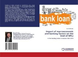 Impact of macroeconomic and banking factors on the level of NPLs di Burim Dërmaku edito da LAP LAMBERT Academic Publishing
