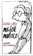 Mejor Manolo di Elvira Lindo edito da Editorial Seix Barral