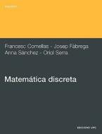 Matemtica Discreta di Francesc Comellas Padr, Josep Fabregas Canudas, Ana Sanchez edito da Edicions Upc