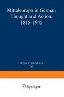 Mitteleuropa in German Thought and Action, 1815-1945 di H. C. Meyer edito da Springer Netherlands