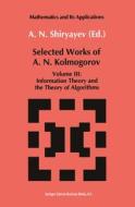 Selected Works III di Andrei N. Kolmogorov edito da Springer Netherlands