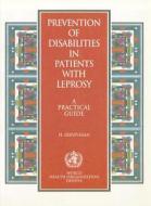 Prevention Of Disabilities In Patients With Leprosy di World Health Organizatio, H. Srinivasan edito da World Health Organization