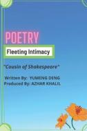 Fleeting Intimacy di Azhar Khalil, Yumeng Deng edito da Independently Published