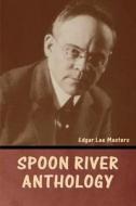 Spoon River Anthology di Edgar Lee Masters edito da Bibliotech Press