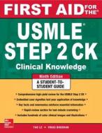 First Aid For The Usmle Step 2 Ck, Ninth Edition di Tao Le, Vikas Bhushan edito da Mcgraw-hill Education - Europe