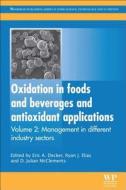 Oxidation in Foods and Beverages and Antioxidant Applications: Management in Different Industry Sectors edito da WOODHEAD PUB