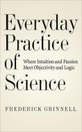 Everyday Practice of Science di Frederick (Professor of Cell Biology Grinnell edito da Oxford University Press Inc