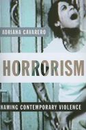 Horrorism di Adriana Cavarero edito da Columbia University Press