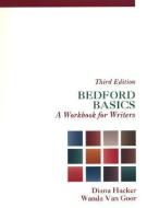 Bedford Basics: A Workbook for Writers di Diana Hacker, Wanda Goor, Wanda Van Goor edito da BEDFORD BOOKS