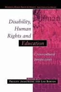 Disability, Human Rights and Education di Michael Armstrong edito da OPEN UNIV PR