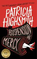 A Suspension of Mercy di Patricia Highsmith edito da Little, Brown Book Group