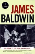 Go Tell It on the Mountain di James A. Baldwin edito da Dial Press