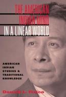 The American Indian Mind in a Linear World di Donald Fixico edito da Taylor & Francis Ltd