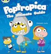 BC NF Lime A/3C Poptropica: The Ultimate Guide di Elizabeth Corfe edito da Pearson Education Limited