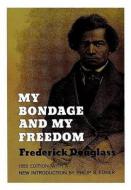 My Bondage And My Freedom di Frederick Douglass edito da Dover Publications Inc.