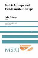Galois Groups and Fundamental Groups di Schneps edito da Cambridge University Press