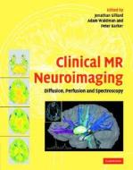 Clinical Mr Neuroimaging edito da Cambridge University Press