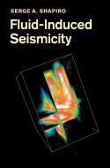 Fluid-Induced Seismicity di Serge A. Shapiro edito da Cambridge University Press