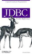 JDBC Pocket Reference di Donald Bales edito da OREILLY MEDIA