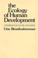 The Ecology of Human Development di Urie Bronfenbrenner edito da Harvard University Press
