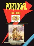 Portugal Tax Guide edito da International Business Publications, Usa