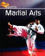 Martial Arts di Clive Gifford edito da Cavendish Square Publishing