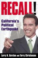 Recall!: California's Political Earthquake di Larry N. Gerston, Terry Christensen edito da Taylor & Francis Ltd