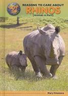 Top 50 Reasons to Care about Rhinos: Animals in Peril di Mary Firestone edito da ENSLOW PUBL