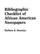 Bibliographic Checklist of African American Newspapers di Barbara K. Henritze, Henritze edito da Clearfield