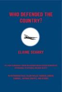 Who Defended the Country? A New Democracy Forum on Citizenship, National Security, and 9/11 di Elaine Scarry edito da Beacon Press