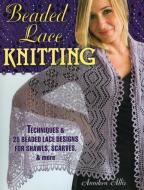 Beaded Lace Knitting di Anniken Allis edito da Stackpole Books