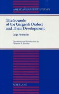 The Sounds of the Girgenti Dialect and Their Development di Giovanni R. Bussino edito da Lang, Peter