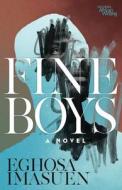 Fine Boys di Eghosa Imasuen edito da Ohio University Press