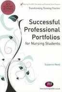 Successful Professional Portfolios For Nursing Students di Suzanne Reed, Mooi Standing edito da Sage Publications Ltd