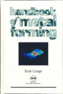 Handbook Of Metal Forming di Kurt Lange edito da Society Of Manufacturing Engineers