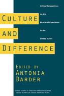 Culture and Difference di Antonia Darder edito da Praeger Publishers