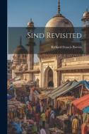 Sind Revisited di Richard Francis Burton edito da LEGARE STREET PR